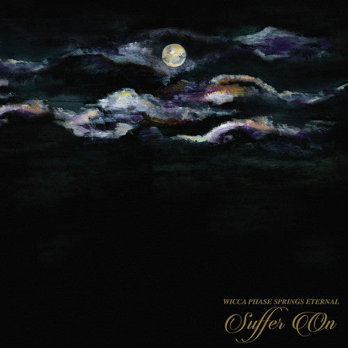 the album cover for Wicca Phase Springs Eternal - Suffer On [LP]