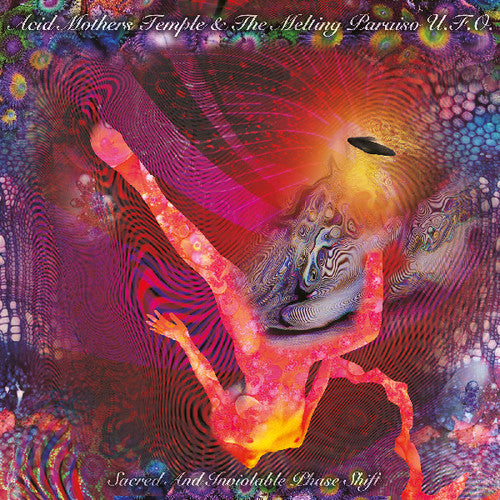 the album cover for Acid Mothers Temple & The Melting Paraiso U.F.O. - Sacred & Inviolable Phase Shift
