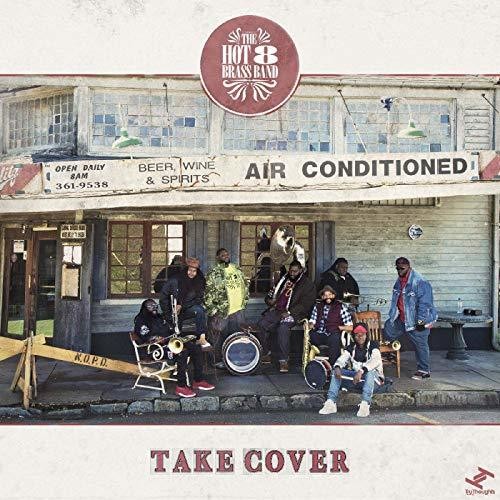 the album cover for Hot 8 Brass Band - Take Cover [Download Included]