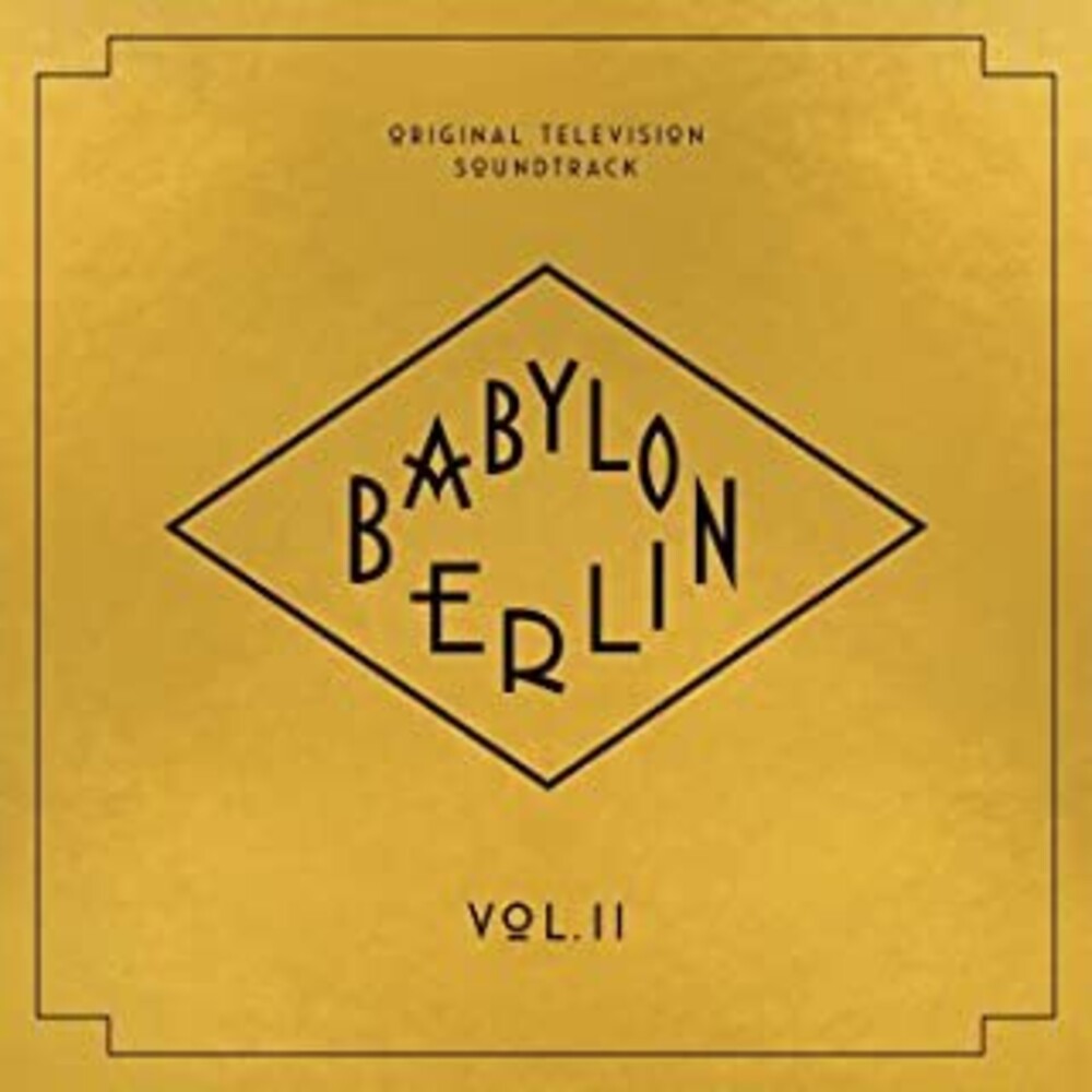 the album cover for Babylon Berlin Vol 2 / OST Uk - Babylon Berlin (Original Television Soundtrack, Vol. II)