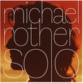 the album cover for Michael Rother - Solo [With Booklet] (Box)