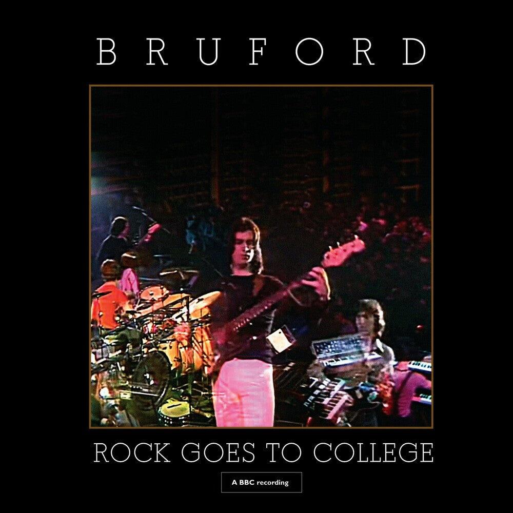 the album cover for Bruford - Rock Goes To College (CD+DVD)