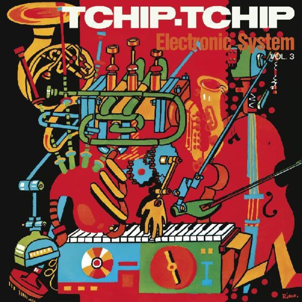 the album cover for Electronic system - Tchip Tchip (Vol. 3) [Colored Vinyl] [Limited Edition] (Org)