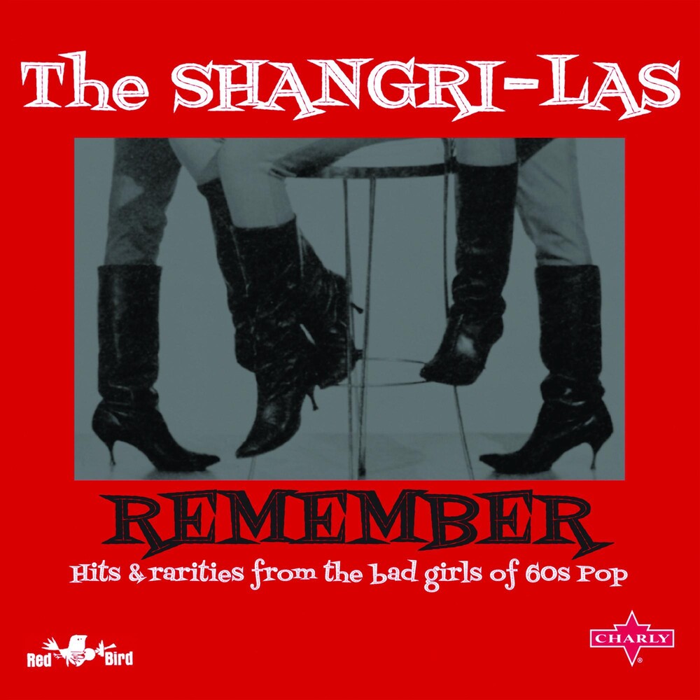 the album cover for Shangri-Las - Remember: Hits & Rarities From The Bad Girls Of Pop