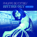 the album cover for Philippe Besombes - Anthology 1975-1979 [Deluxe] [Limited Edition]