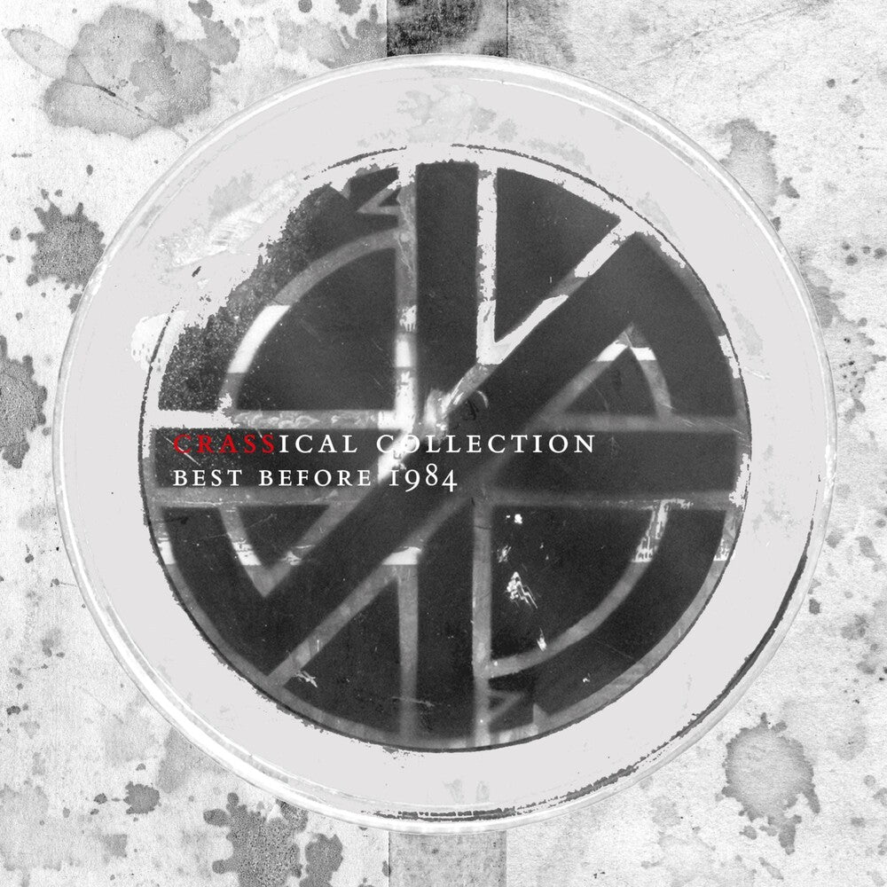 the album cover for Crass - Best Before 1984: Crassical Collection [2CD]