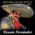the album cover for Vicente Fernandez - Historia De Un Idolo (Volume 1)