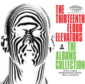 the album cover for The 13th Floor Elevators - The Albums Collections (4CD Clambox Set)