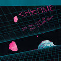 the album cover for Chrome - Into The Eyes Of The Zombie King [Limited Edition]
