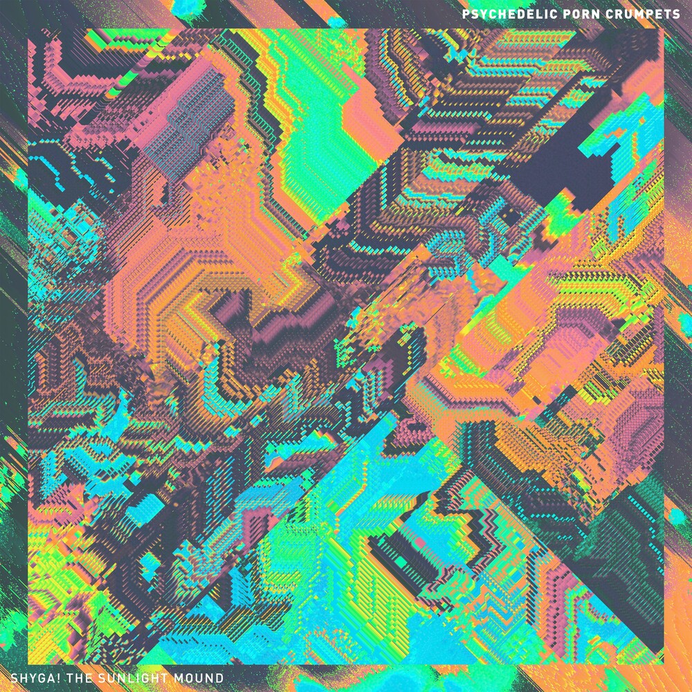 the album cover for Psychedelic Porn Crumpets - Shyga! The Sunlight Mound (Blk) [180 Gram]