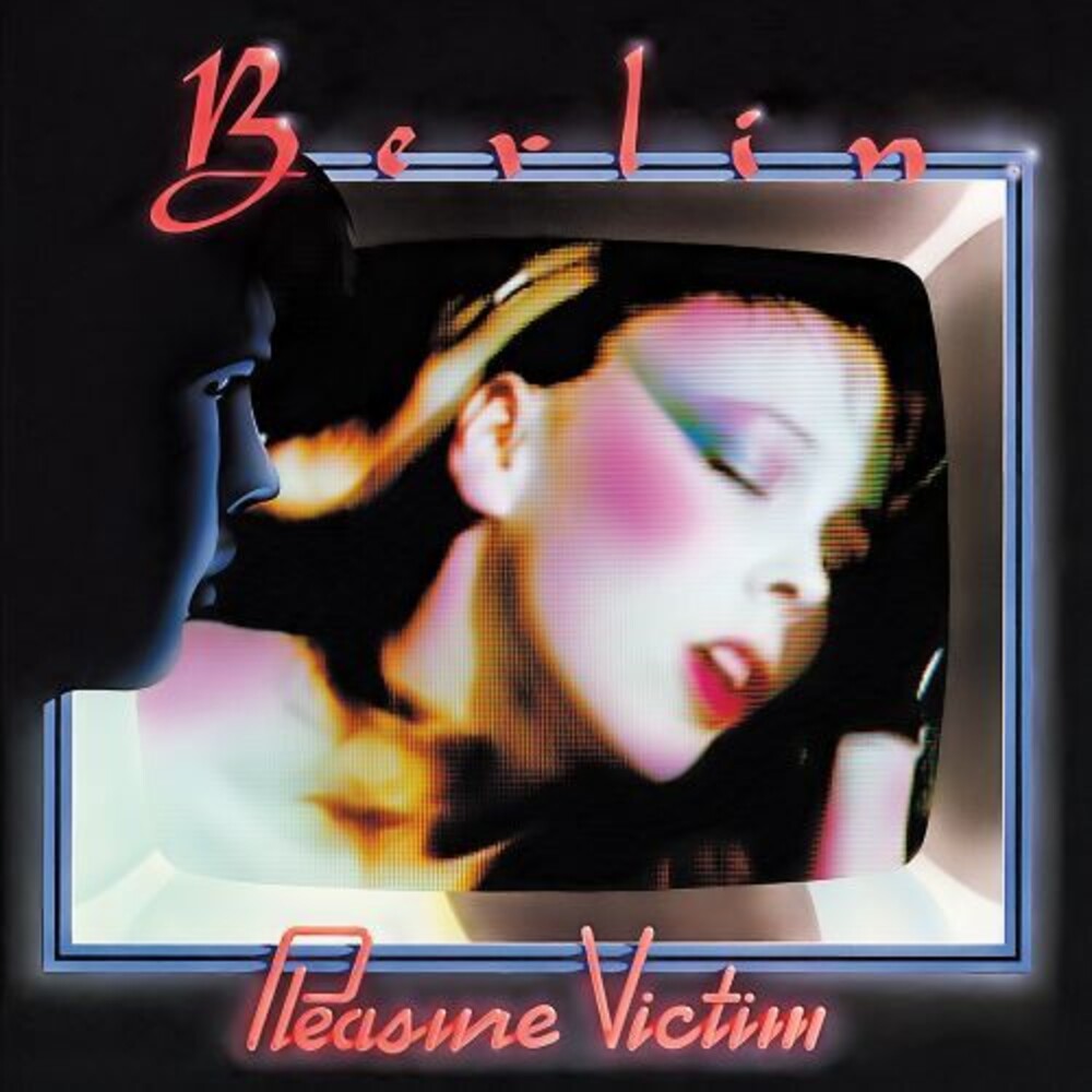 the album cover for Berlin - Pleasure Victim (2020 Remastered and Expanded Edition)