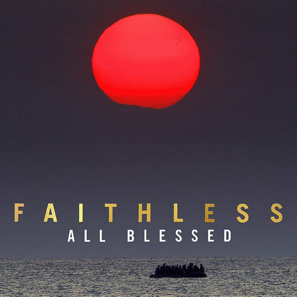 the album cover for Faithless - All Blessed