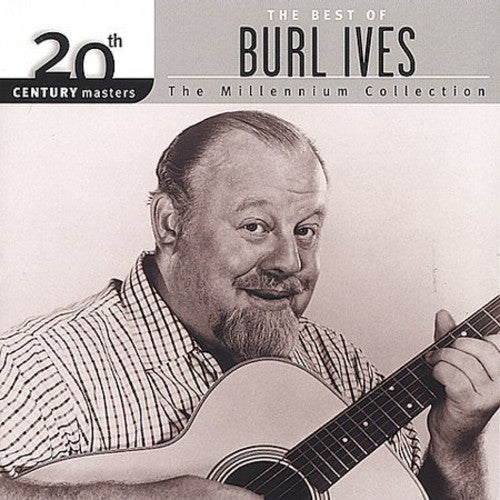 the album cover for Burl Ives - 20th Century Masters: Millennium Collection