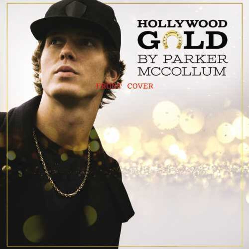 the album cover for Parker McCollum - Hollywood Gold