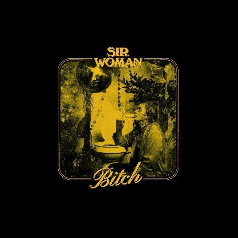 the album cover for Sir Woman - Bitch EP [Gold Vinyl]