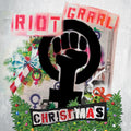 the album cover for Various Artists - Riot GRRRL Christmas [Green LP]