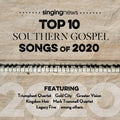 the album cover for Singing News Top 10 Southem Gospel Songs 2020 / Va - Singing News Top 10 Southem Gospel Songs Of 2020 (Various Artists)