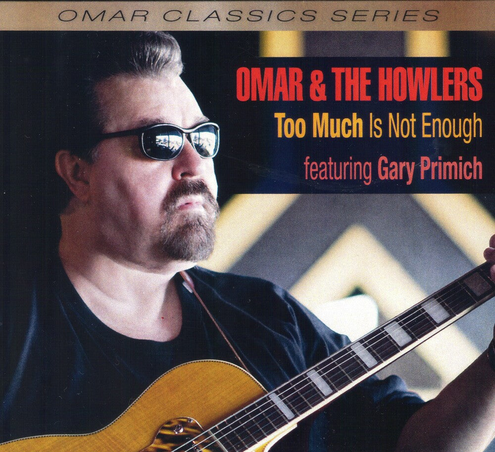 the album cover for Omar & The Howlers - Too Much Is Not Enough