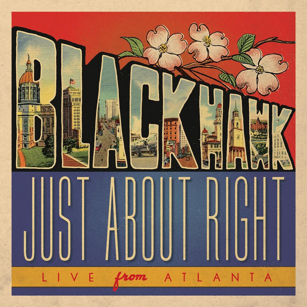 the album cover for Blackhawk - Just About Right: Live From Atlanta