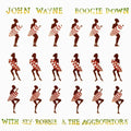 the album cover for John Wayne / Sly,Robbie / Aggrovators - Boogie Down