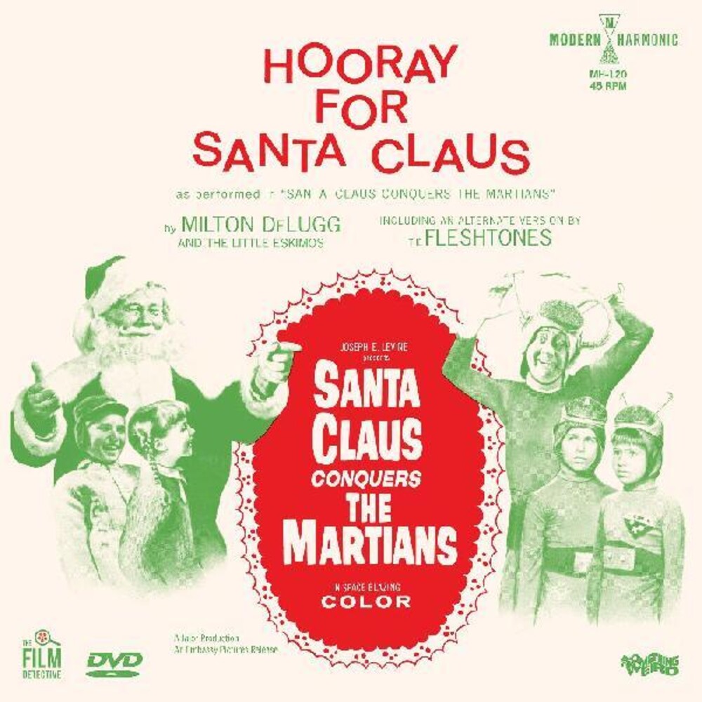 the album cover for DeLugg, Milton & The Little Eskimos / The Fleshtones - Santa Claus Conquers The Martians - Hooray For Santa Claus [RSD BF 2020]