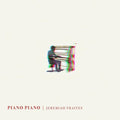 the album cover for Jeremiah Fraites - Piano Piano