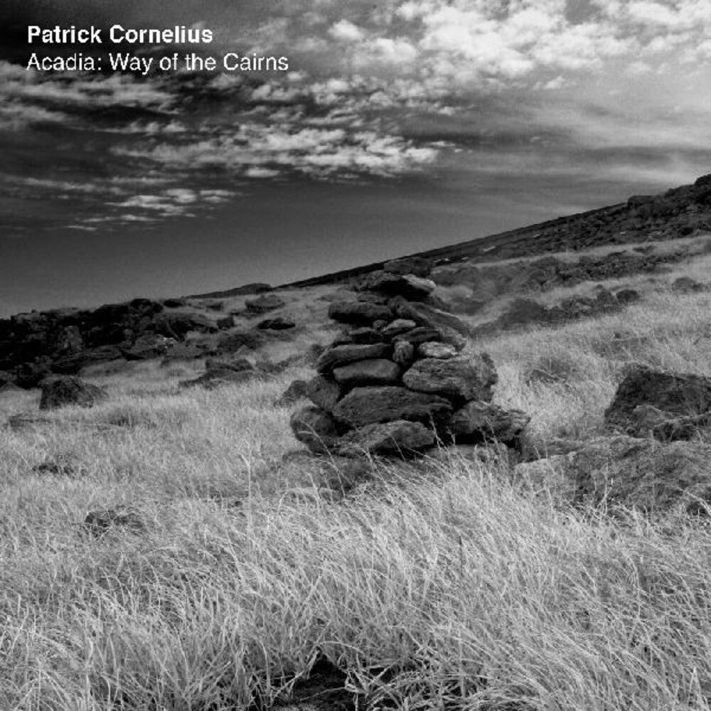 the album cover for Patrick Cornelius - Acadia: Way Of The Cairns