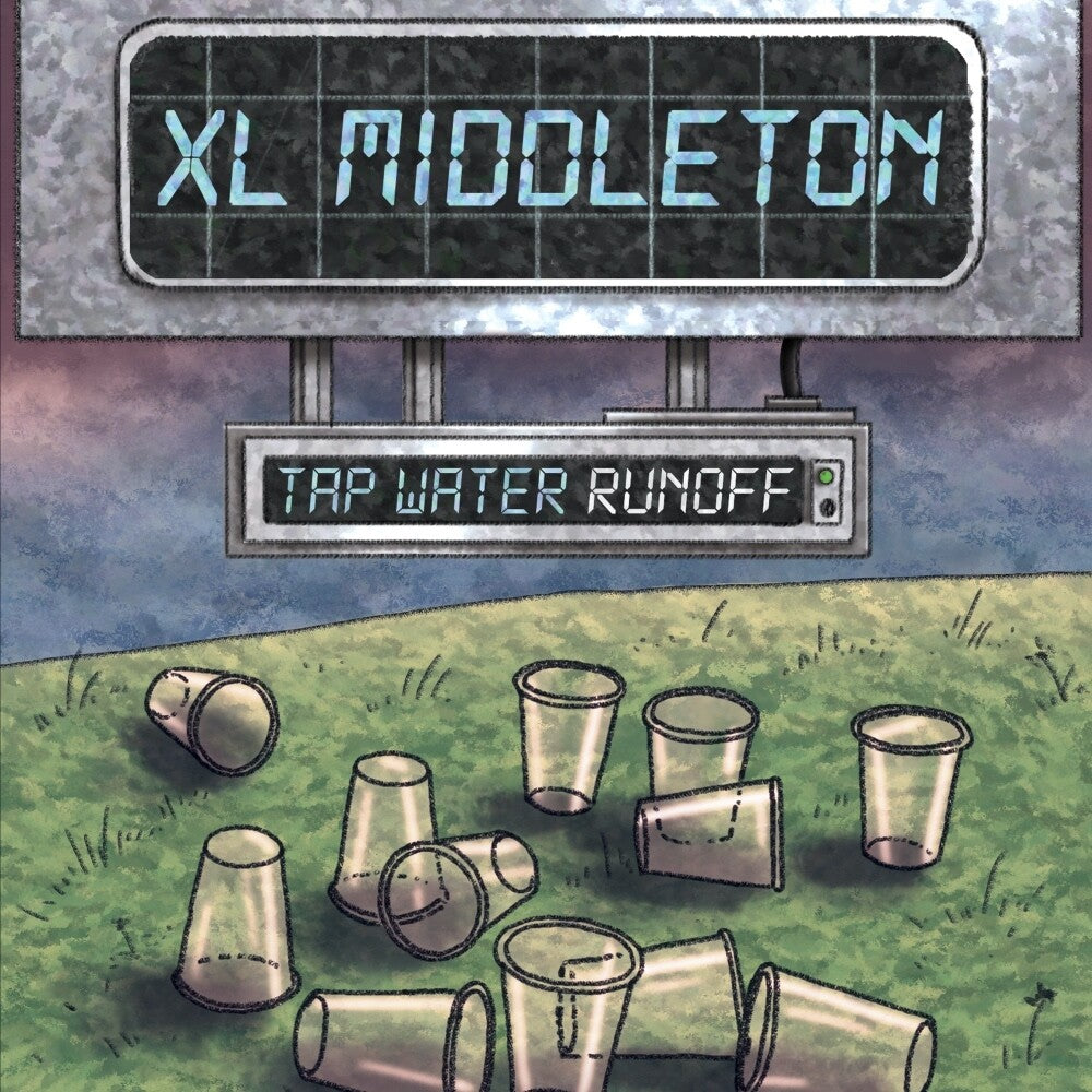 the album cover for Xl Middleton - Tap Water Runoff