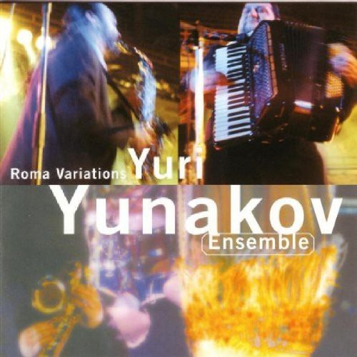 the album cover for Yuri Ensemble Yunakov - Roma Variations