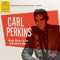 the album cover for Carl Perkins 10in - Put Your Cat Clothes On