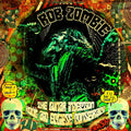 the album cover for Rob Zombie - The Lunar Injection Kool Aid Eclipse Conspiracy