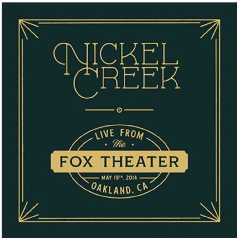 the album cover for Nickel Creek - Live From The Fox Theater [Limited Edition 2LP]