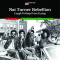 the album cover for Nat Turner Rebellion - Laugh To Keep From Crying [LP]