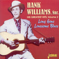 the album cover for Hank Williams - His Greatest Hits Vol.2: Long Gone Lonesome Blues