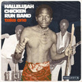 the album cover for Hallelujah Chicken Run Band - Take One Hallelujah Chicken Run Band (Gate) [180 Gram]