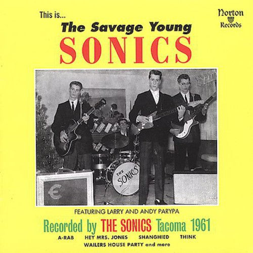the album cover for The Sonics - Savage Young Sonics
