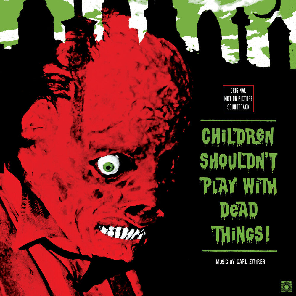 the album cover for Carl Zittrer Colv Gate Dlcd - Children Shouldn't Play With Dead Things (Original Motion Picture Soundtrack)