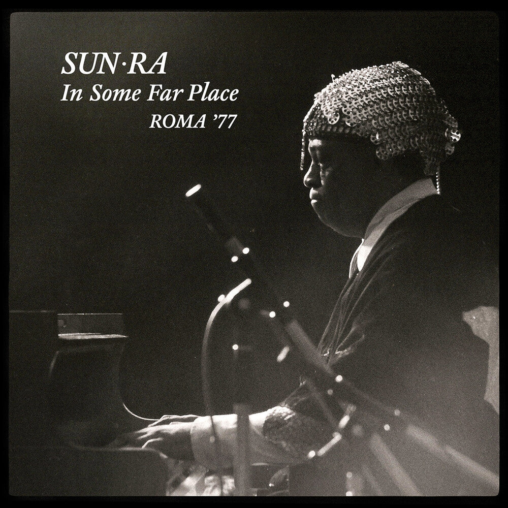the album cover for Sun Ra - Sun Ra In Some Far Place: Roma 77 [Indie Exclusive]