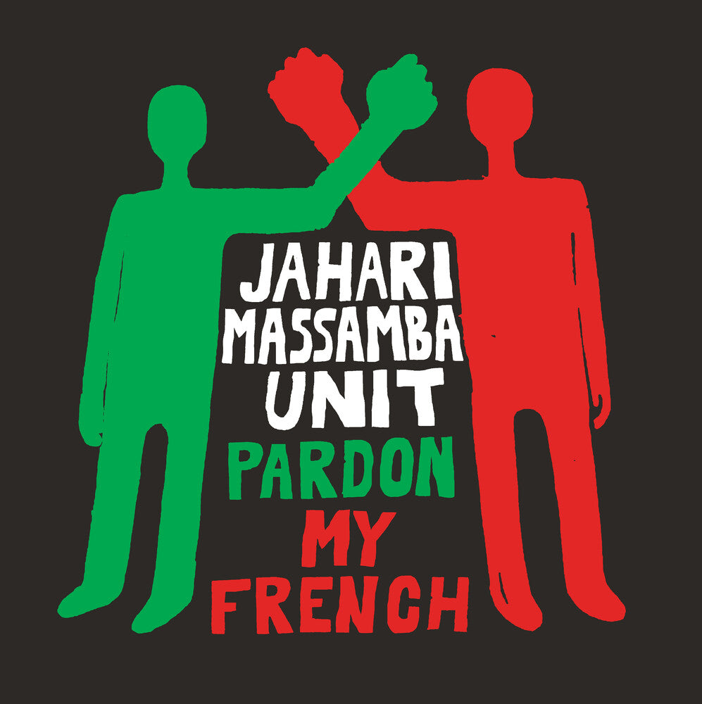 the album cover for Jahari Massamba Unit - Pardon My French