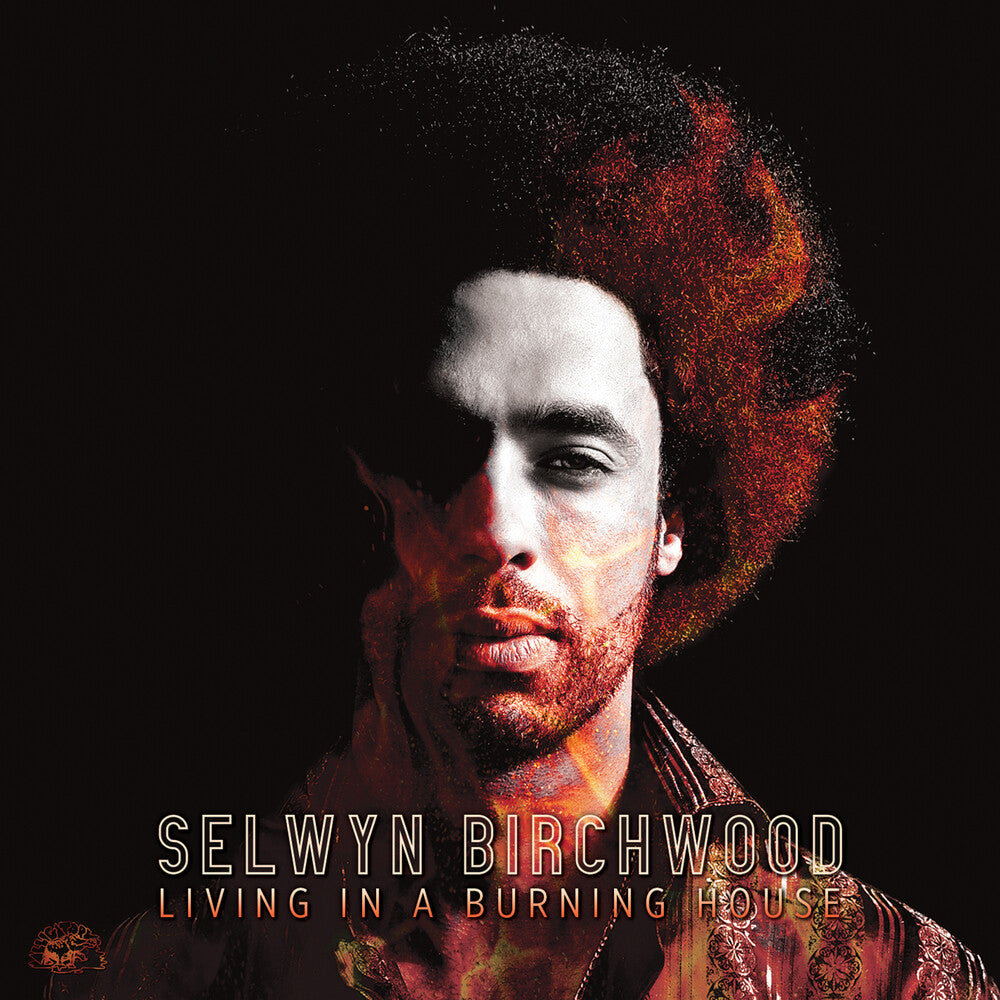 the album cover for Selwyn Birchwood - Living In A Burning House