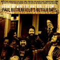 the album cover for Better Days / Paul Butterfield - Live At Winterland Ballroom