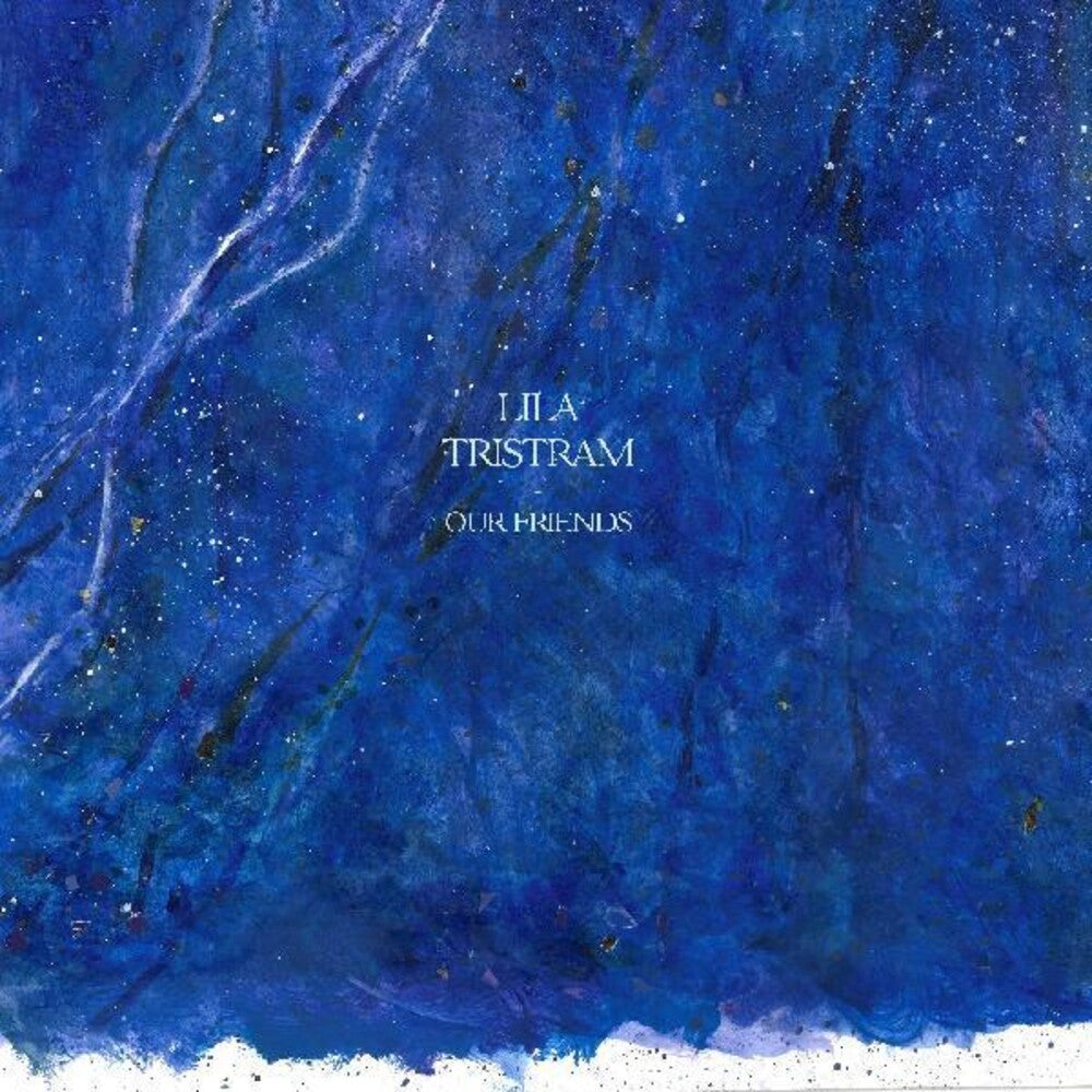 the album cover for Lila Tristram - Our Friends