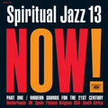 the album cover for Spiritual Jazz 13 Now Part 1 / Various - Spiritual Jazz 13: Now Part 1  (Various Artists)