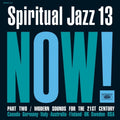 the album cover for Spiritual Jazz 13 Now Part 2 / Various 2pk - Spiritual Jazz 13: Now Part 2 (Various Artists)