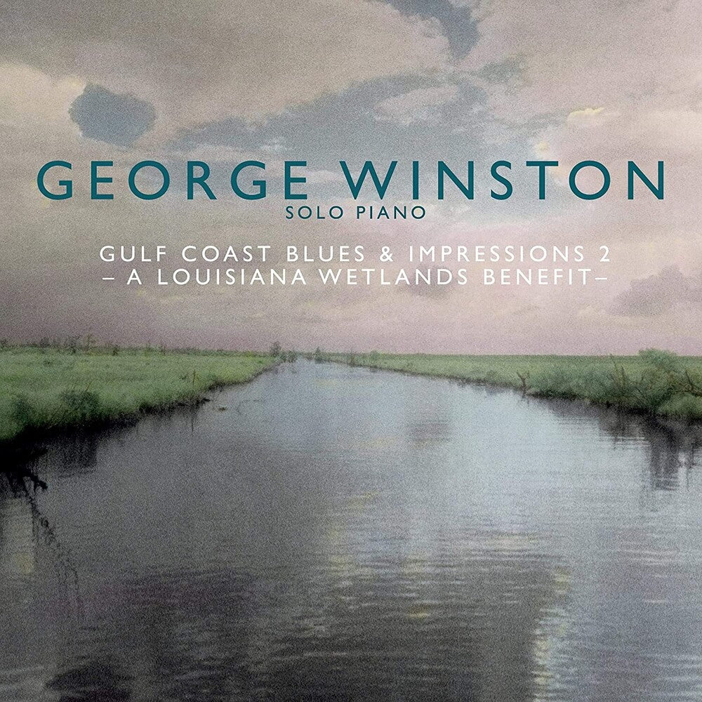 the album cover for George Winston - Gulf Coast Blues & Impressions 2- A Louisiana Wetlands Benefit