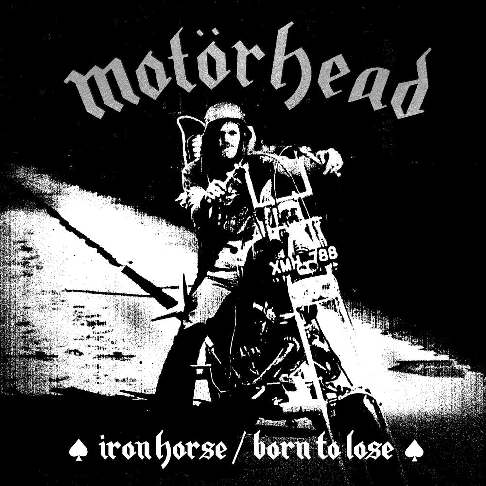 the album cover for Motörhead - Iron Horse / Born To Lose [Limited Edition Vinyl Single]