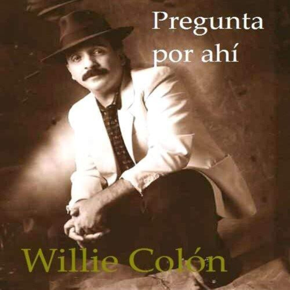 the album cover for Willie Colon - Pregunta Por Ahi