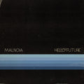 the album cover for Malnoia - Hello Future [Digipak]