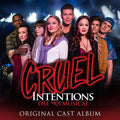 the album cover for Cruel Intentions: The 90s Musical / O.C.R. - Cruel Intentions: The 90s Musical (Original Off-Broadway Cast of CruelIntentions)