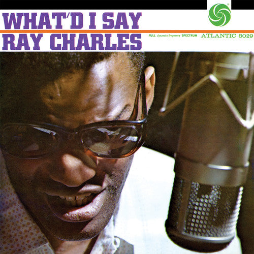 the album cover for Ray Charles - What'd I Say [Indie Exclusive] (Mono)